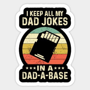 I Keep All My Dad Jokes In A Dad-a-base Sticker